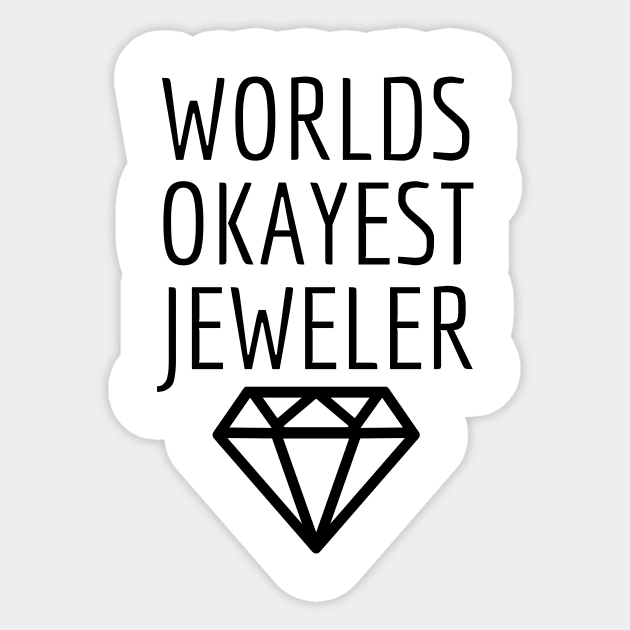 World okayest jeweler Sticker by Word and Saying